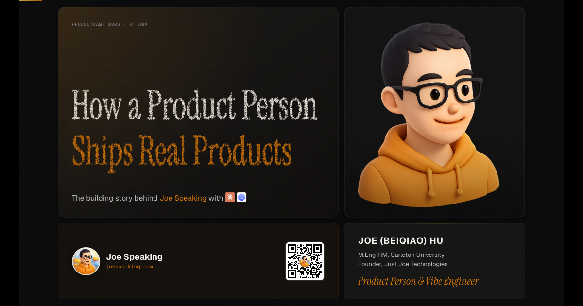 How a Product Person Ships Real Products — Joe Hu | ProductCamp 2026